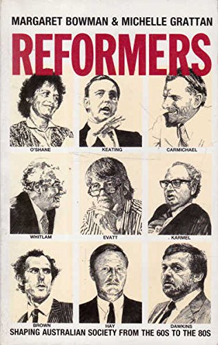 Reformers: Shaping Australian Society from the 60s to the 80s