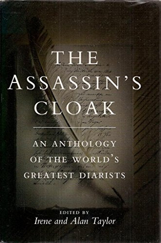 The Assassin's Cloak: An Anthology of the World's Greatest Diarists