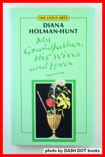 My Grandfather, His Wives and Loves