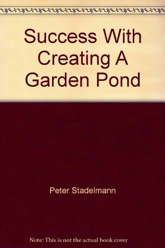 Success with Creating a Garden Pond
