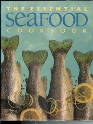 The Essential Seafood Cookbook - Limp