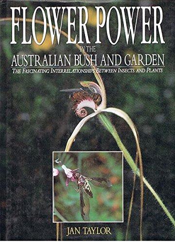 Flower Power in the Australian Bush and Garden: Fascinating