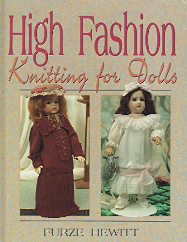 High Fashion Knitting for Dolls