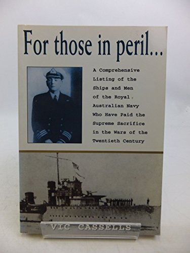 For Those in Peril: Comprehensive Listing of the Ships and Men of the