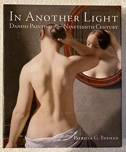In Another Light: Danish Painting in the Nineteenth Century