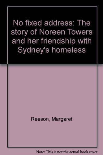 No Fixed Address: The Story of Noreen Towers and Her Friendship with