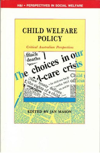 Child Welfare Policy: Critical Australian Perspectives