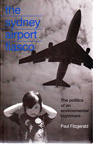 Sydney Airport Fiasco: The Politics of an Environmental Nightmare