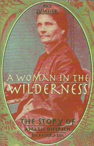 Woman in the Wilderness: The Story of Amalie Dietr