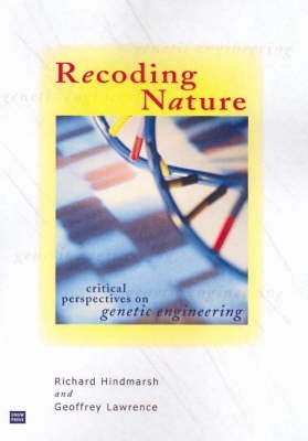 Recoding Nature: Critical Perspectives on Genetic Engineering