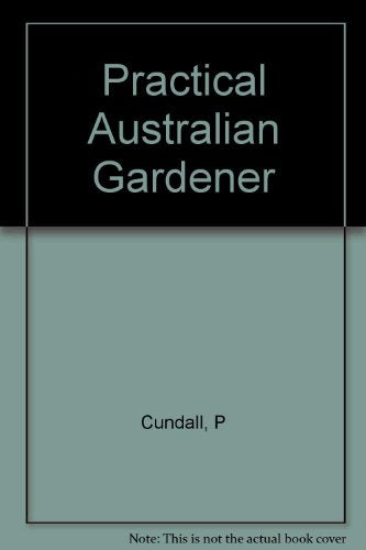 Practical Australian Gardener