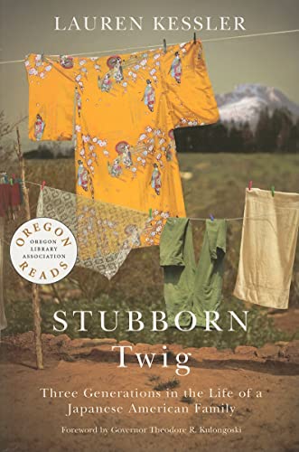 Stubborn Twig: Three Generations in the Life of a Japanese American