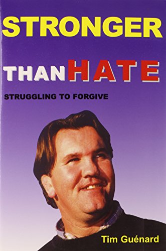 Stronger Than Hate: Struggling to Forgive