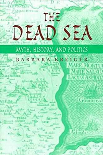 The Dead Sea: Myth, History and Politics