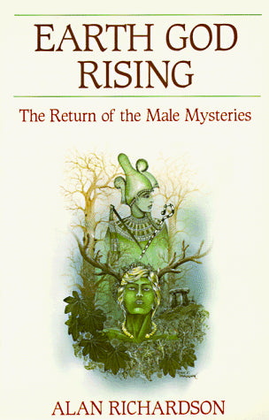 Earth God, Rising: The Return of the Male Mysteries
