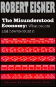 Misunderstood Economy: What Counts and How to Count it