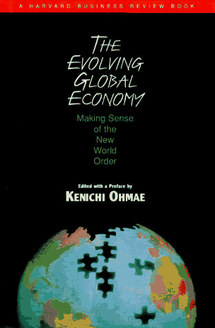 Evolving Global Economy: Making Sense of the New World Order