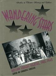 Wandering Stars: Russian Emigrae Theatre, 1905-1940