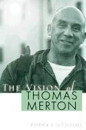 The Vision of Thomas Merton: Essays in Honor of Robert E. Daggy