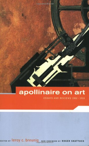 Apolinaire on Art: Essays and Reviews, 1902-1918