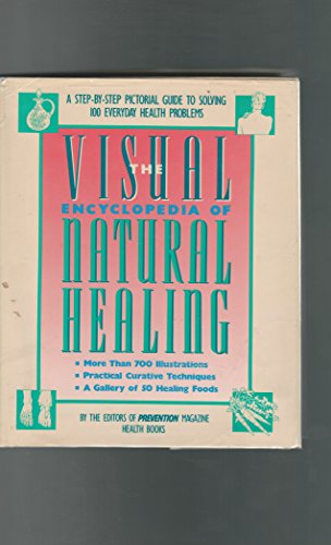 Visual Encyclopedia of Natural Healing: A Step-by-Step Pictorial Guide