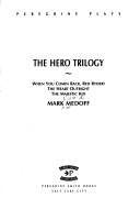 The Hero Trilogy: When You Comin Back, Red Ryder? the Heart Outright
