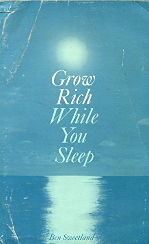 Grow Rich While You Sleep