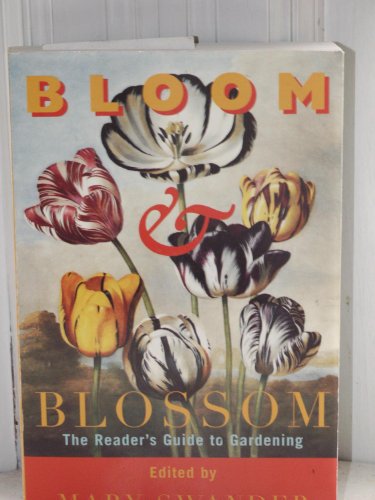 Bloom and Blossom: Reader's Guide to Gardening