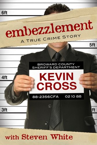 Embezzlement: A True Crime Story