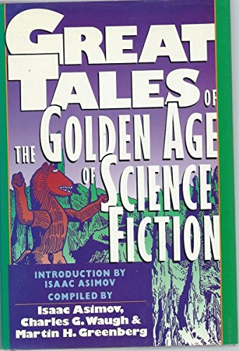 Great Tales of the Golden Age of Science Fiction