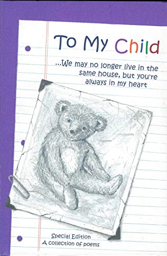 To My Child: We May No Longer Live in the Same House, But You're