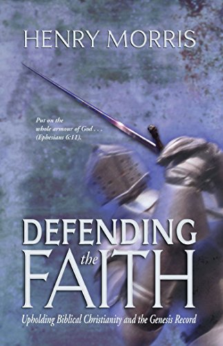 Defending the Faith: Upholding Biblical Christianity and the Genesis Record