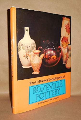 The Collectors Encyclopedia of Roseville Pottery