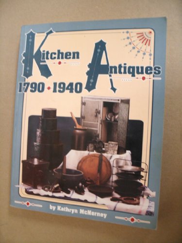 Kitchen Antiques, 1750-1940