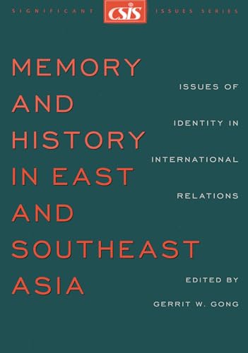 Memory and History in East and Southeast Asia: Issues of Identity in