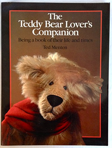 The Teddy Bear Lover's Companion
