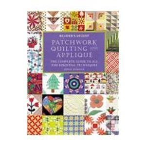 Patchwork Quilting & Applique: The Complete Guide to All the Essential Techniques