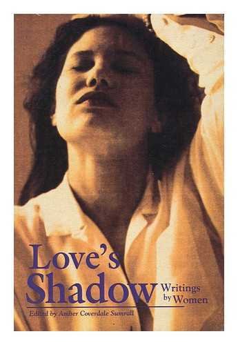Love's Shadow: Writings by Women
