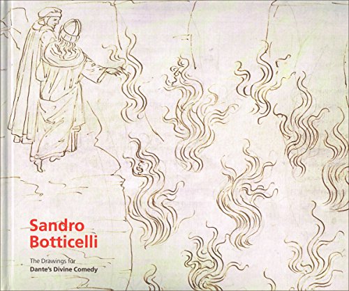Sandro Botticelli: The Drawings for Dante's "Divine Comedy"