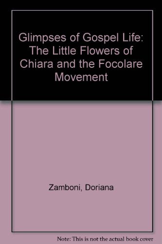 Glimpses of Gospel Life: The Little Flowers of Chiara and the Focolare