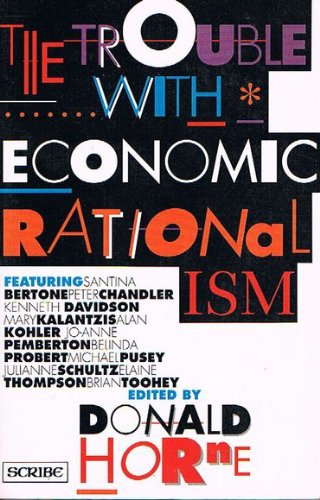 The Trouble with Economic Rationalism