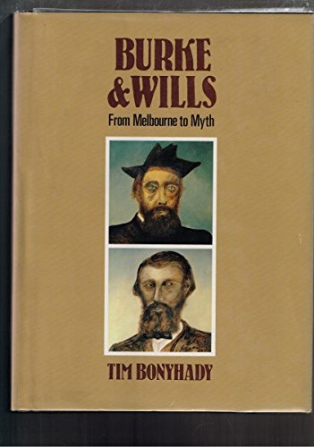Burke & Wills: From Melbourne to Myth