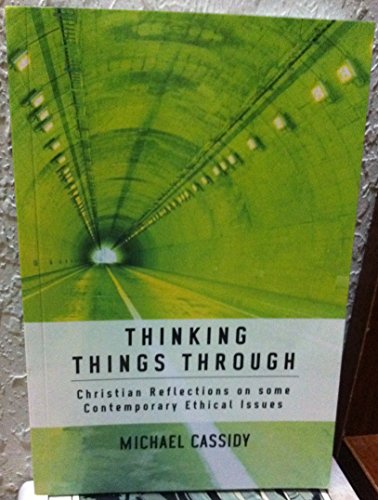 Thinking Things Through: Christian Reflections on Some Contemporary Ethical Issues