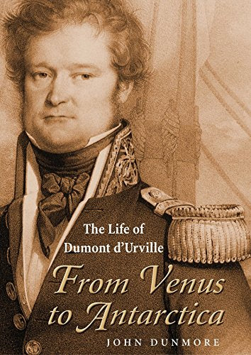 From Venus to Antarctica: The Life of Dumont d'Urville