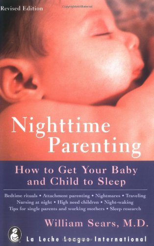 Nighttime Parenting: How to Get Your Baby and Child to Sleep
