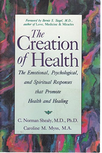 The Creation of Health: Merging Traditional Medicine with Intuitive Diagnosis