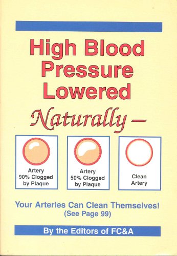 High Blood Pressure Lowered Naturally: Your Arteries Can Clean