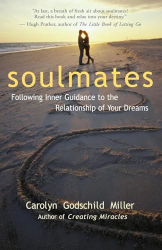 Soulmates: Following Inner Guidance to the Relationship of Your Dreams