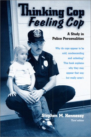 Thinking Cop, Feeling Cop: A Study in Police Personalities