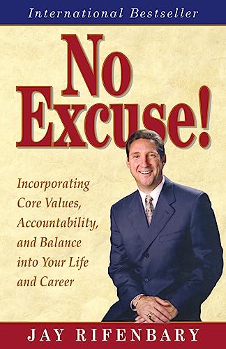 No Excuse: A New Philosophy for Overcoming Obstacles and Achieving Success